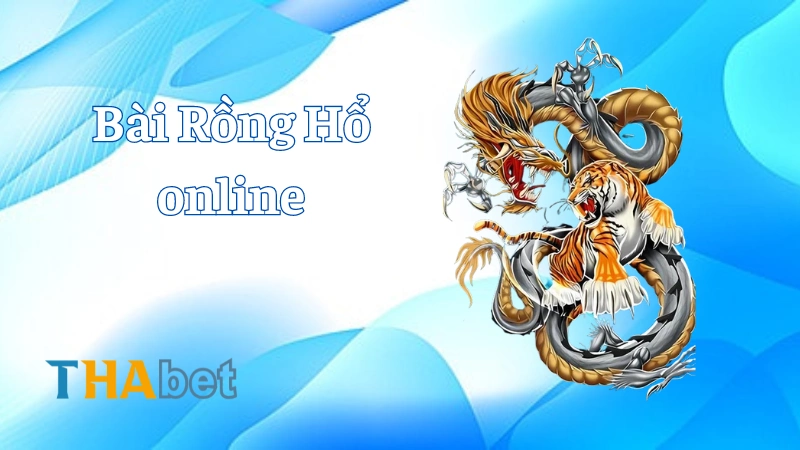 Chiến Lược Chơi Bài Rồng Hổ Hiệu Quả